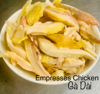 P24* Empresses Chicken/Gà Dài